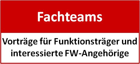 Zur Vortragsreihe Fachteams unter sich... Kreisfeuerwehrtag Erolzheim KFT2015 Fachteams